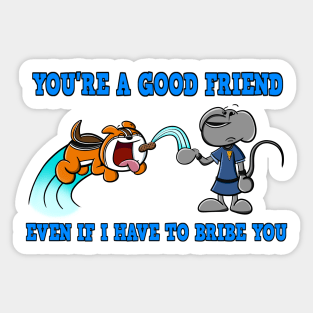 Zoë and Skitter - Bribe Your Friends Sticker